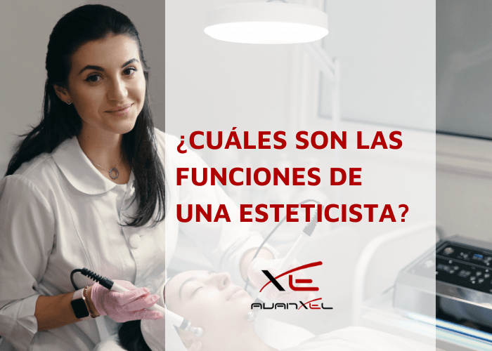 Cuáles son las funciones de una esteticista