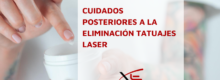 Cuidados posteriores a la eliminación tatuajes laser