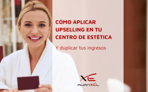 Cómo aplicar upselling en tu centro de estética y duplicar tus ingresos